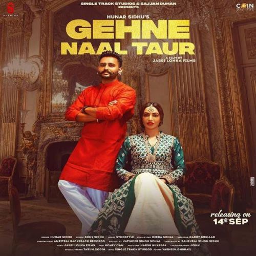 Gehne Naal Taur Hunar Sidhu Mp3 Song Download
