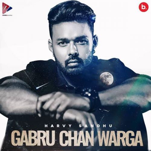 Gabru Chan Warga Harvy Sandhu Mp3 Song Download