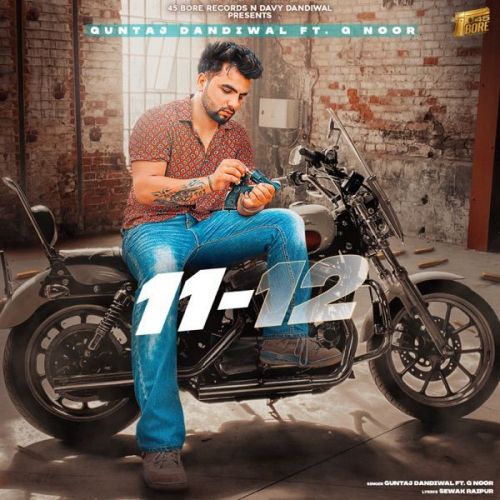 11 - 12 Guntaj Dandiwal, G Noor Mp3 Song Download