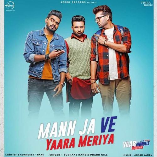 Mann Ja Ve Yaara Meriya Prabh Gill, Yuvraaj Hans Mp3 Song Download