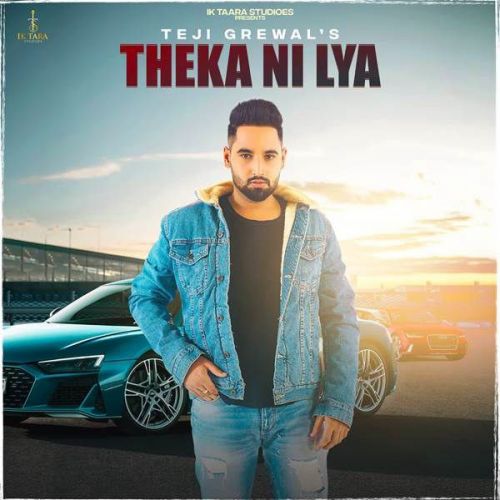 Theka Ni Lya Manpreet Kaur, Teji Grewal Mp3 Song Download