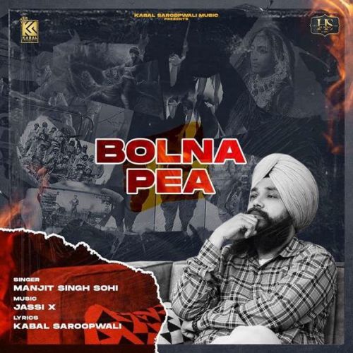 Bolna Pea Manjit Singh Sohi Mp3 Song Download