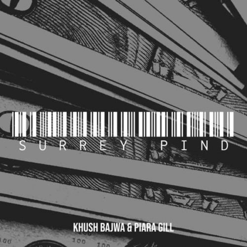 Surrey Pind Piara Gill, Khush Bajwa Mp3 Song Download