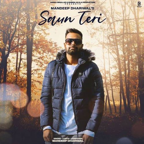 Saun Teri Mandeep Dhariwal Mp3 Song Download