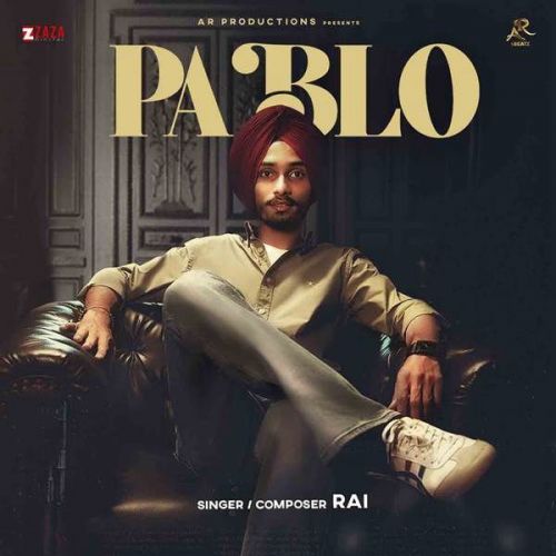 Pablo Rai Mp3 Song Download