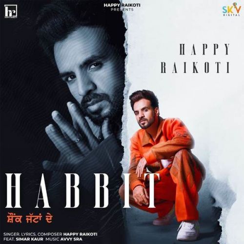 Habbit Happy Raikoti, Simar Kaur Mp3 Song Download
