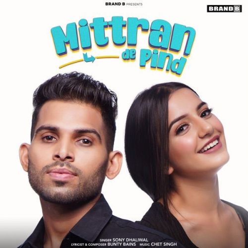 Mittran De Pind Sony Dhaliwal Mp3 Song Download