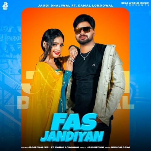 Fas Jandiyan Jaggi Dhaliwal, Kamal Longowal Mp3 Song Download