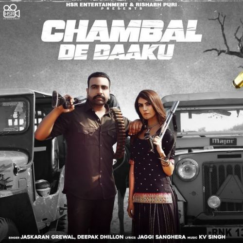 Chambal De Daaku Deepak Dhillon, Jaskaran Grewal Mp3 Song Download