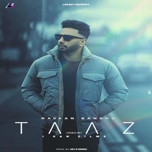 Taaz Navaan Sandhu Mp3 Song Download