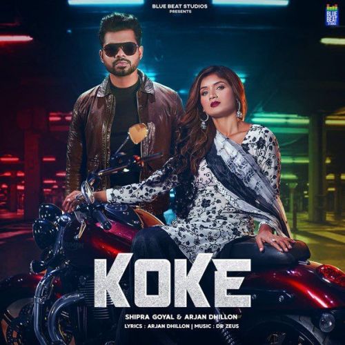 Koke Shipra Goyal, Arjan Dhillon Mp3 Song Download