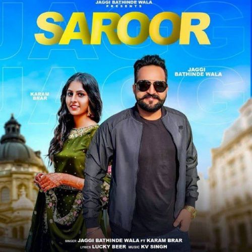 Saroor Jaggi Bathinde Wala, Karam Brar Mp3 Song Download