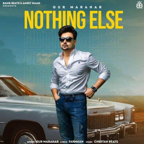 Nothing Else Gur Marahar Mp3 Song Download