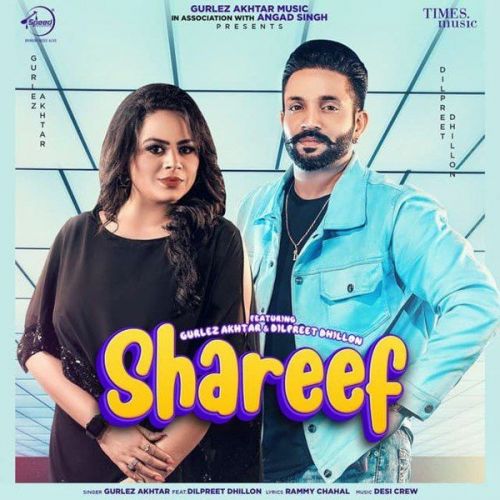 Shareef Gurlej Akhtar, Dilpreet Dhillon Mp3 Song Download