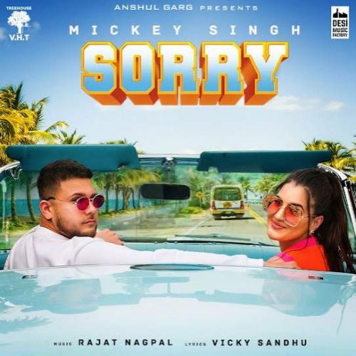 Sorry Mickey Singh Mp3 Song Download