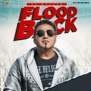 Flood Back KS Makhan Mp3 Song Download