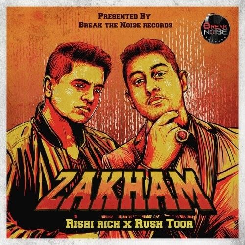 Zakham Rishi Rich, Rush Toor Mp3 Song Download