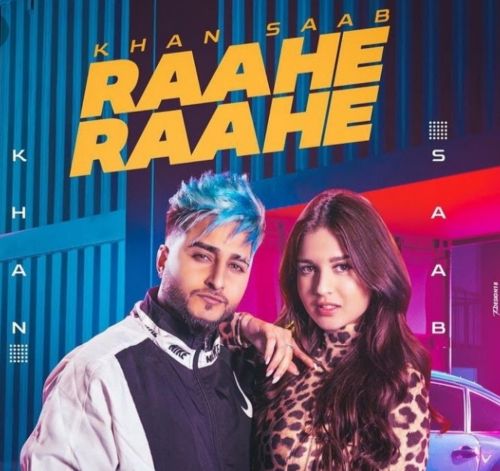 Raahe Raahe Khan Saab Mp3 Song Download