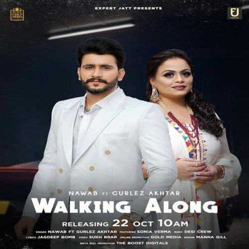 Walking Along Gurlez Akhtar, Nawab Mp3 Song Download