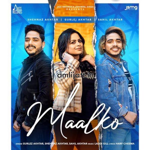 Maalko Gurlez Akhtar, Shehnaz Akhtar Mp3 Song Download