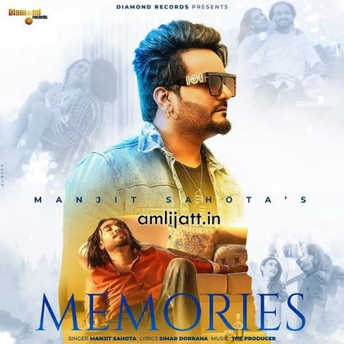 Memories Manjit Sahota, Simar Doraha Mp3 Song Download