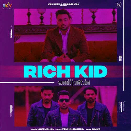 Rich Kid Love Johal Mp3 Song Download