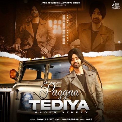 Paggan Tediya Gagan Sehdev Mp3 Song Download