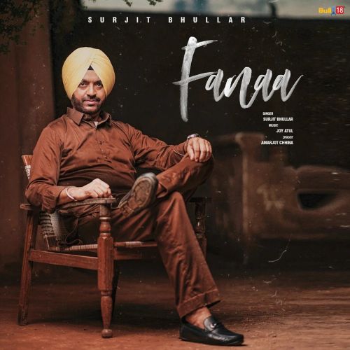 Fanaa Surjit Bhullar Mp3 Song Download