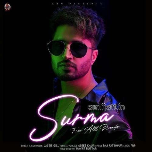 Surma (From Alll Rounder) Asees Kaur, Jassie Gill Mp3 Song Download
