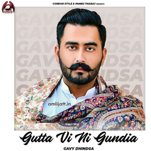 Guttan Vi Ni Gundia Gavy Dhindsa Mp3 Song Download