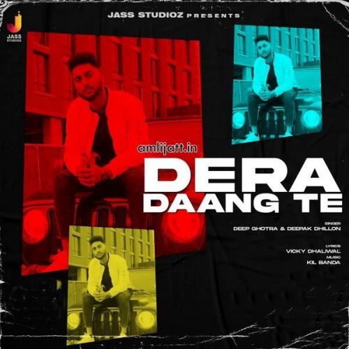 Dera Daang Te Deepak Dhillon, Deep Ghotra Mp3 Song Download