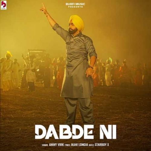Dabde Ni Ammy Virk Mp3 Song Download