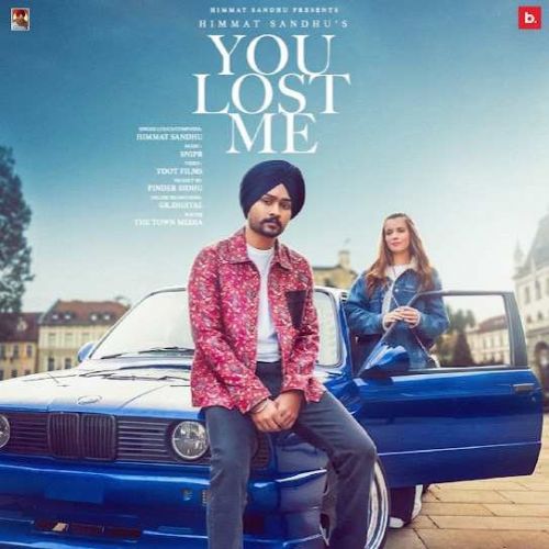 You Lost Me Himmat Sandhu Mp3 Song Download