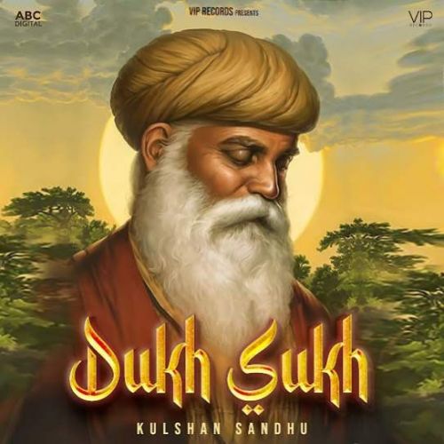 Dukh Sukh Kulshan Sandhu Mp3 Song Download