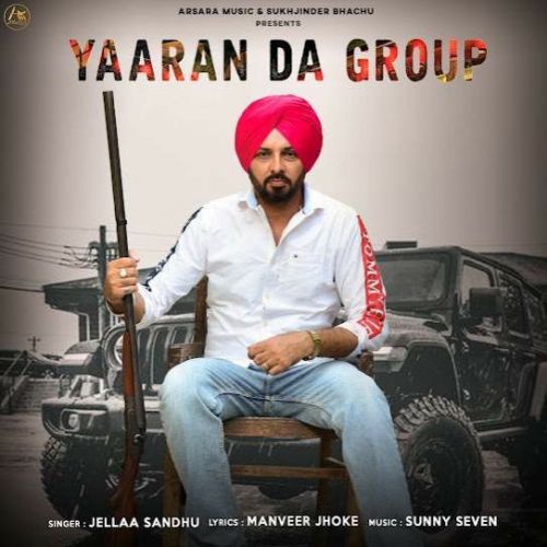 Yaaran Da Group Jellaa Sandhu Mp3 Song Download