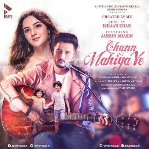 Chann Mahiya Ve Ishaan Khan Mp3 Song Download