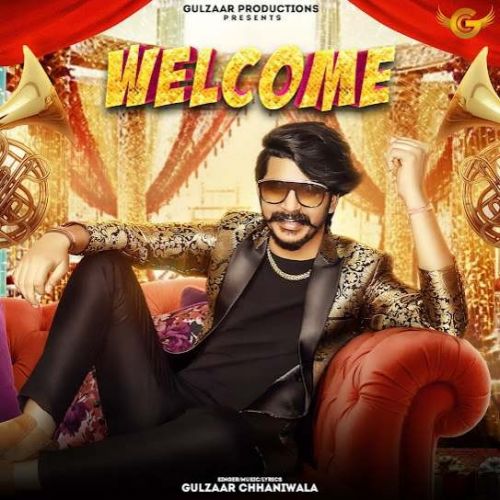 Welcome Gulzaar Chhaniwala Mp3 Song Download
