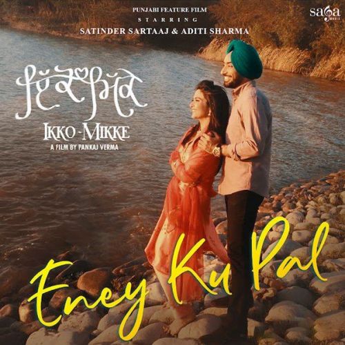 Eney Ku Pal Satinder Sartaaj Mp3 Song Download