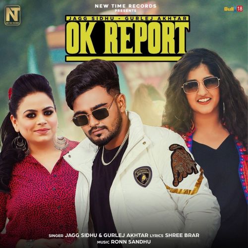 Ok Report Gurlej Akhtar, Jagg Sidhu Mp3 Song Download