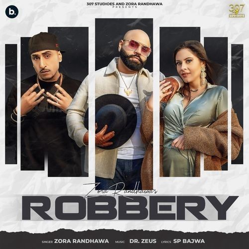Robbery Zora Randhawa Mp3 Song Download