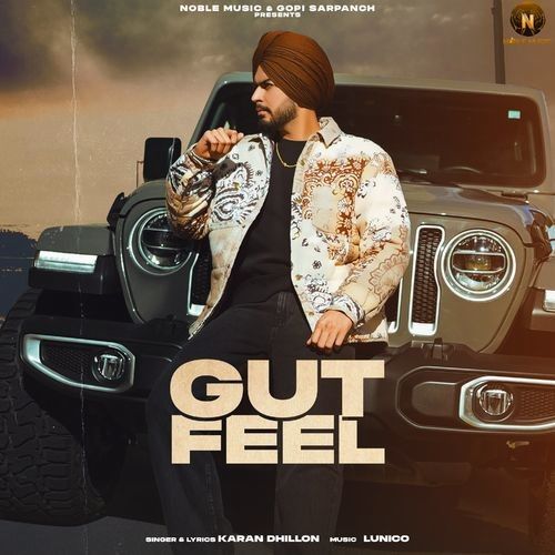 Gut Feel Karan Dhillon Mp3 Song Download