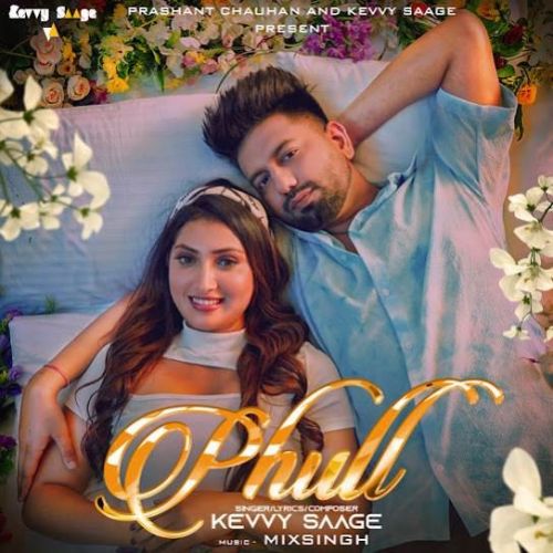 Phull Kevvy Saage Mp3 Song Download