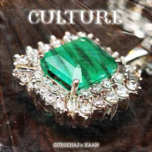 Culture Gursehaj, Xaan Mp3 Song Download