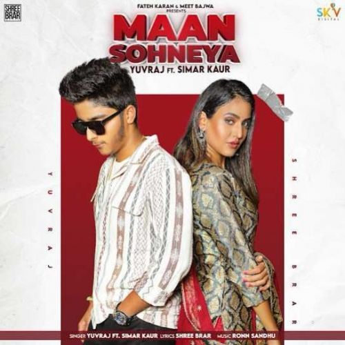 Maan Sohneya Yuvraj, Simar Kaur Mp3 Song Download