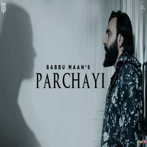 Parchayi (Mera Gham 2) Babbu Maan Mp3 Song Download