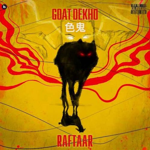 Goat Dekho Raftaar Mp3 Song Download