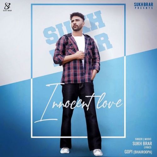 Innocent Love Sukh Brar Mp3 Song Download