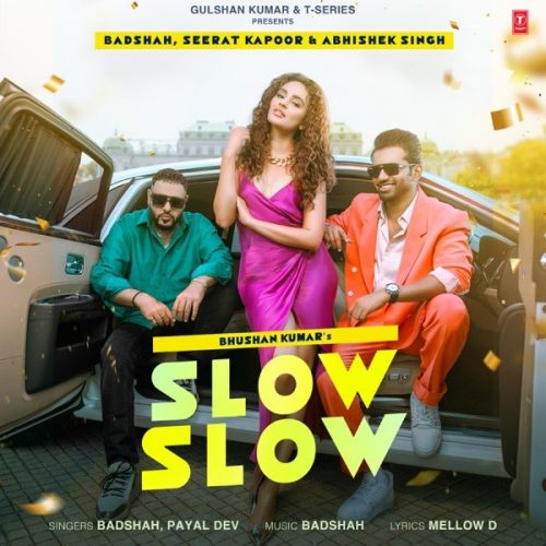 Slow Slow Badshah, Payal Dev Mp3 Song Download