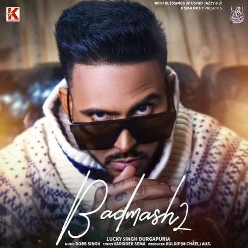 Badmash 2 Lucky Singh Durgapuria, Mehak Rana Mp3 Song Download