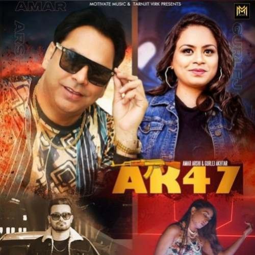 AK 47 Amar Arshi, Gurlej Akhtar Mp3 Song Download